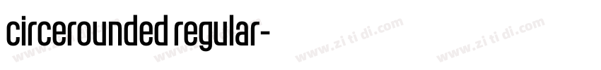 circerounded regular字体转换